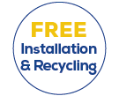 Free Installation & Recycling